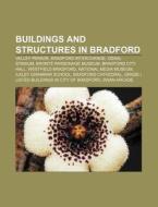 Buildings And Structures In Bradford: Va di Books Llc edito da Books LLC, Wiki Series