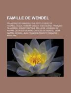 Famille De Wendel: Fran Oise De Panafieu di Livres Groupe edito da Books LLC, Wiki Series