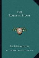 The Rosetta Stone di British Museum edito da Kessinger Publishing