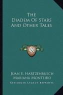 The Diadem of Stars and Other Tales di Juan E. Hartzenbusch edito da Kessinger Publishing