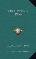 John Dryden V1 (1904) edito da Kessinger Publishing