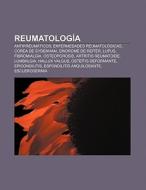 Reumatología di Source Wikipedia edito da Books LLC, Reference Series