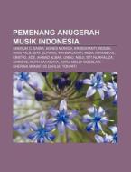 Pemenang Anugerah Musik Indonesia: Anggu di Sumber Wikipedia edito da Books LLC, Wiki Series