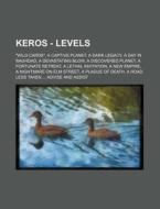 Keros - Levels: Wild Cards , A Captive di Source Wikia edito da Books LLC, Wiki Series