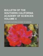 Bulletin of the Southern California Academy of Sciences Volume 4 di Southern California Sciences edito da Rarebooksclub.com