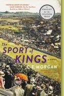 The Sport of Kings di C. E. Morgan edito da PICADOR