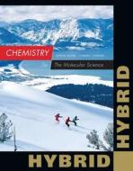 Chemistry: The Molecular Science, Hybrid Edition (with Owlv2 24-Months Printed Access Card) di John W. Moore, Conrad L. Stanitski edito da CENGAGE LEARNING