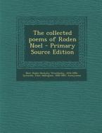 Collected Poems of Roden Noel di Roden Berkeley Wriothesley Noel, John Addington Symonds, Victoria Noel Buxton edito da Nabu Press