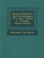 Denkwurdigkeiten Und Erinnerungen 1771-1813, Volume 2 di Hermann Von Boyen edito da Nabu Press