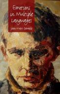 Emotions in Multiple Languages di Jean-Marc (Birkbeck College Dewaele edito da Palgrave Macmillan