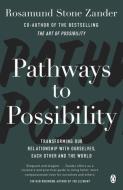 Pathways to Possibility di Rosamund Stone Zander, Ben Zander edito da Penguin Books Ltd