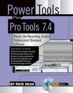 Power Tools For Pro Tools 7.4 di BCI Media, Rick Silva edito da Hal Leonard Corporation