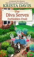 The Diva Serves Forbidden Fruit di Krista Davis edito da WHEELER PUB INC