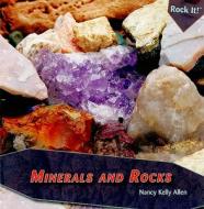 Minerals and Rocks di Nancy Kelly Allen edito da PowerKids Press