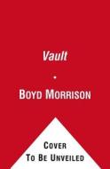 The Vault di Boyd Morrison edito da Pocket Books
