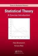 Statistical Theory di Felix Abramovich, Yaacov Ritov edito da Taylor & Francis Ltd