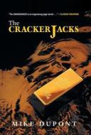 The Crackerjacks di Mike Dupont edito da FRIESENPR