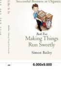 Call It Like It Is: Making Things Run Sweetly di Simon Bailey edito da Createspace