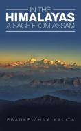 In the Himalayas A Sage from Assam di Prankrishna Kalita edito da Partridge India