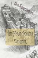 The Horse-Dealer's Daughter di David Herbert Lawrence, D. H. Lawrence edito da Createspace