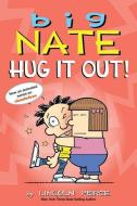 Big Nate: Hug It Out! di Lincoln Peirce edito da ANDREWS & MCMEEL