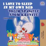 I Love to Sleep in My Own Bed (English Croatian Bilingual Book for Kids) di Shelley Admont, Kidkiddos Books edito da KidKiddos Books Ltd.