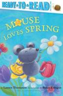 Mouse Loves Spring di Lauren Thompson edito da SIMON SPOTLIGHT
