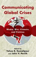Communicating Global Crises edito da Rowman & Littlefield