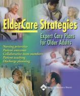 Eldercare Strategies di Springhouse, Lippincott edito da Lippincott Williams And Wilkins