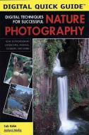 Digital Techniques For Successful Nature Photography di Cub Kahn edito da Amherst Media