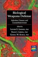 Biological Weapons Defense di Luther Lindler, Frank Lebeda, George Korch edito da Humana Press Inc.