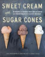 Sweet Cream And Sugar Cones di Kris Hoogerhyde, Anne Walker edito da Random House USA Inc