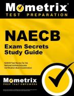 Naecb Exam Secrets Study Guide: Naecb Test Review for the National Asthma Educator Certification Board Examination edito da MOMETRIX MEDIA LLC