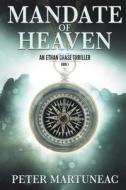 Mandate of Heaven di Peter Martuneac edito da Evolved Publishing