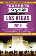 Frommer's Easyguide To Las Vegas 2016 di Grace Bascos edito da Frommermedia