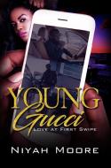 Young Gucci: Love at First Swipe di Niyah Moore edito da URBAN BOOKS