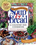 Dairy Hollow House Soup & Bread: Thirtieth Anniversary Edition di Crescent Dragonwagon edito da UNIV OF ARKANSAS PR