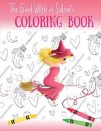 The Good Witch of Salem's Coloring Book di Ashley Tina edito da Good Witch of Salem LLC