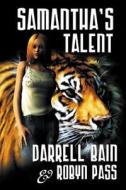 Samantha\'s Talent di Darrell Bain, Robyn Pass edito da Double Dragon Publishing