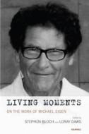 Living Moments di Stephen Bloch edito da Taylor & Francis Ltd