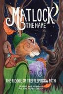 Matlock The Hare di Phil Lovesey, Jacqui Lovesey edito da Silverwood Books Ltd
