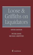 Loose And Griffiths On Liquidators di Peter Loose, Andrew Clutterbuck, Team of Barristers edito da Lexisnexis Uk