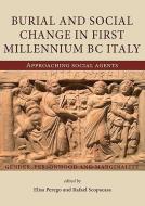 Burial and social change in first millennium BC Italy edito da Oxbow Books