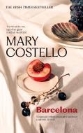 Barcelona di Mary Costello edito da Canongate Books Ltd.
