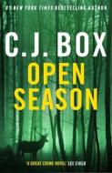Open Season di C.J. Box edito da Head Of Zeus