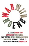 War with No End di John Berger, Naomi Klein, Hanif Kureishi, China Mieville, Arundhati Roy, Ahdaf Soueif, Joe Sacco, Haifa Zangana edito da Verso Books