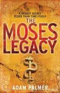 The Moses Legacy di Adam Palmer edito da HarperCollins Publishers