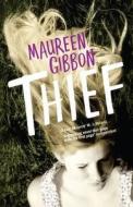 Thief di Maureen Gibbon edito da Atlantic Books