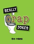 Really Crap Jokes di Sid Finch edito da Summersdale Publishers