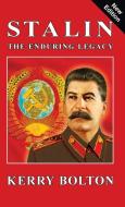 Stalin - The Enduring Legacy di Kerry Bolton edito da BLACK HOUSE PUBL